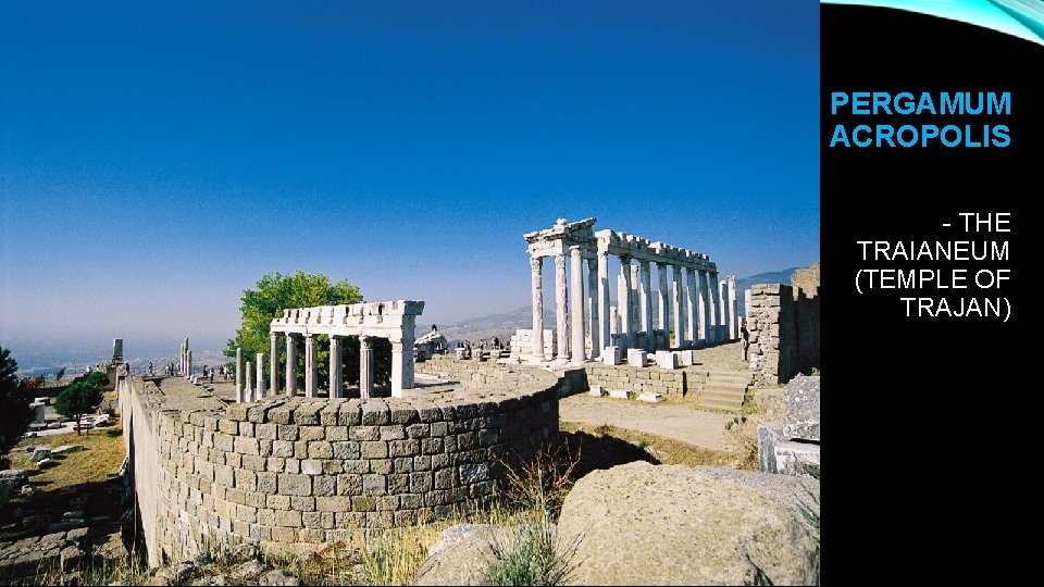 PERGAMUM ACROPOLIS - THE TRAIANEUM (TEMPLE OF TRAJAN) 