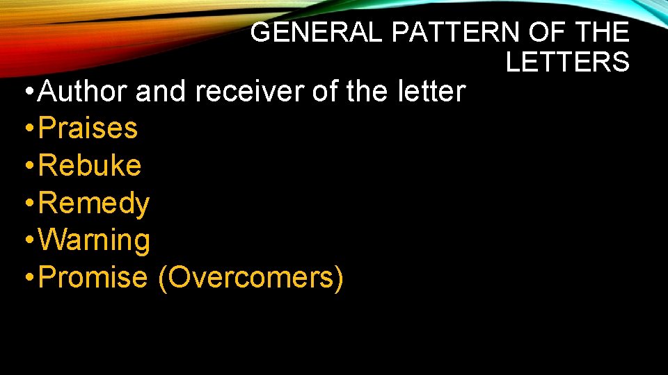 GENERAL PATTERN OF THE LETTERS • Author and receiver of the letter • Praises