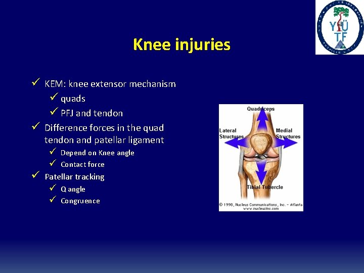 Knee injuries ü KEM: knee extensor mechanism ü quads ü PFJ and tendon ü