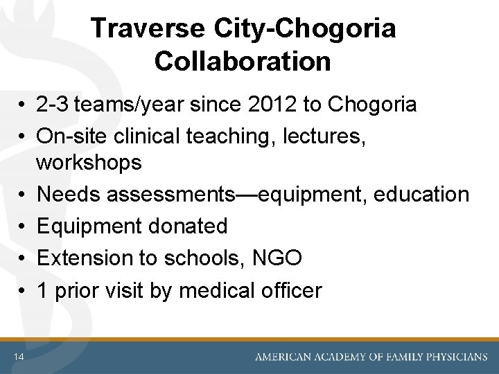 Traverse City-Chogoria Collaboration • 2 -3 teams/year since 2012 to Chogoria • On-site clinical