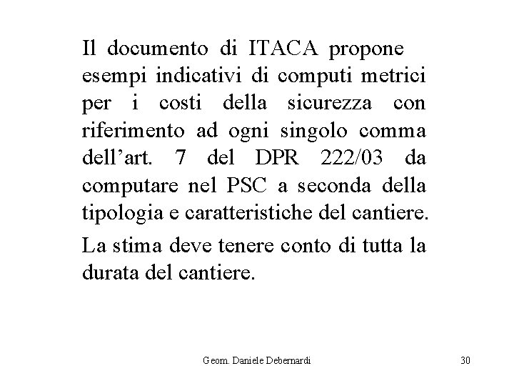 Il documento di ITACA propone esempi indicativi di computi metrici per i costi della