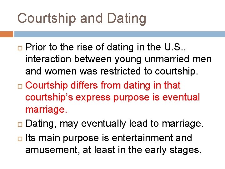 Courtship and Dating Prior to the rise of dating in the U. S. ,