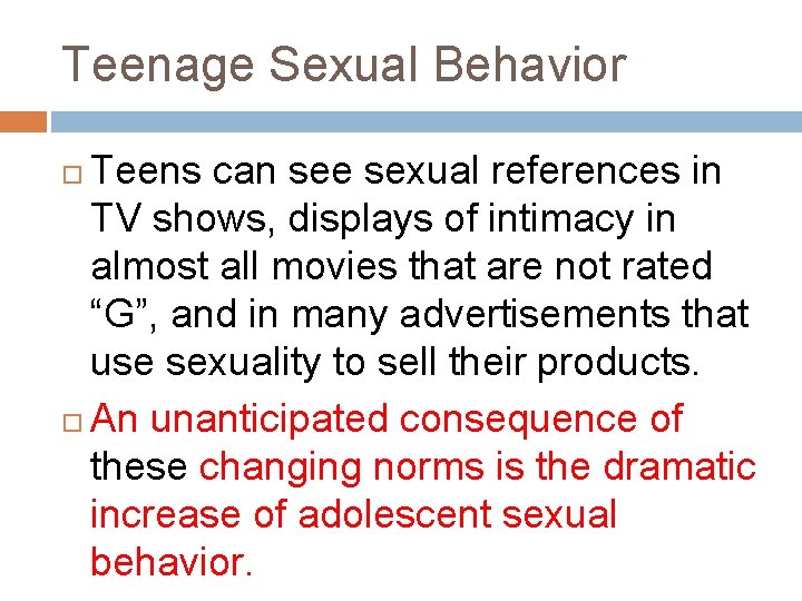 Teenage Sexual Behavior Teens can see sexual references in TV shows, displays of intimacy