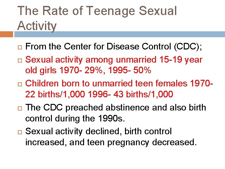 The Rate of Teenage Sexual Activity From the Center for Disease Control (CDC); Sexual
