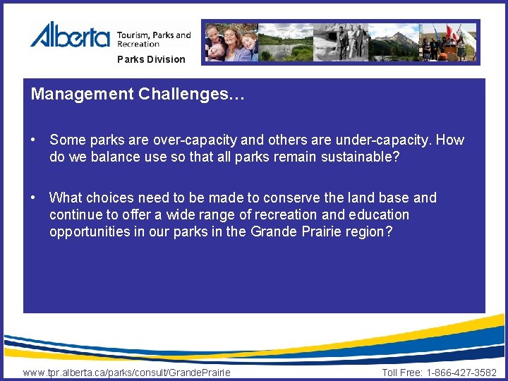 Parks Division Management Challenges… • Some parks are over-capacity and others are under-capacity. How