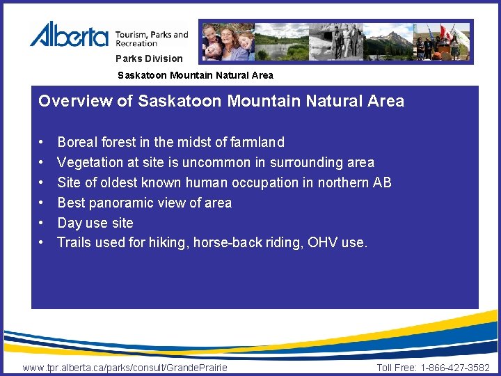 Parks Division Saskatoon Mountain Natural Area Overview of Saskatoon Mountain Natural Area • •