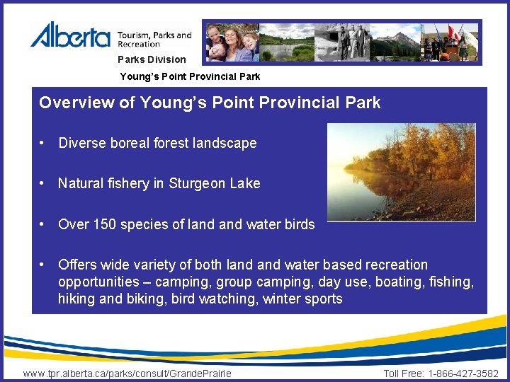Parks Division Young’s Point Provincial Park Overview of Young’s Point Provincial Park • Diverse