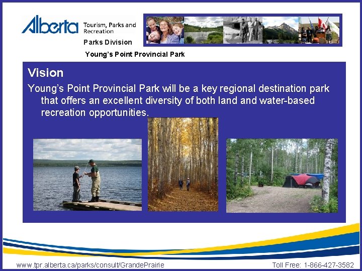 Parks Division Young’s Point Provincial Park Vision Young’s Point Provincial Park will be a