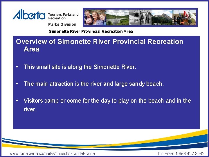 Parks Division Simonette River Provincial Recreation Area Overview of Simonette River Provincial Recreation Area