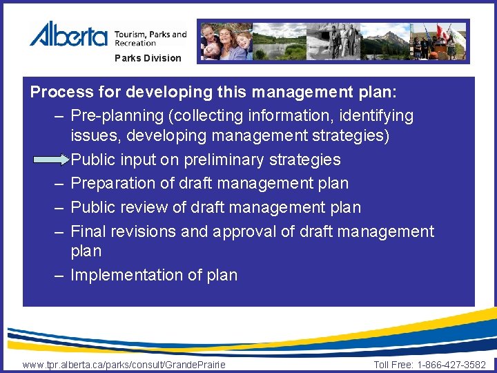 Parks Division Process for developing this management plan: – Pre-planning (collecting information, identifying issues,