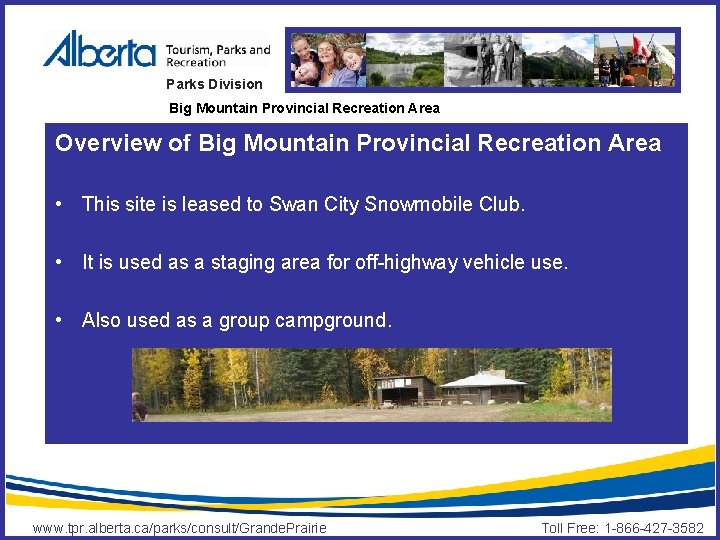 Parks Division Big Mountain Provincial Recreation Area Overview of Big Mountain Provincial Recreation Area