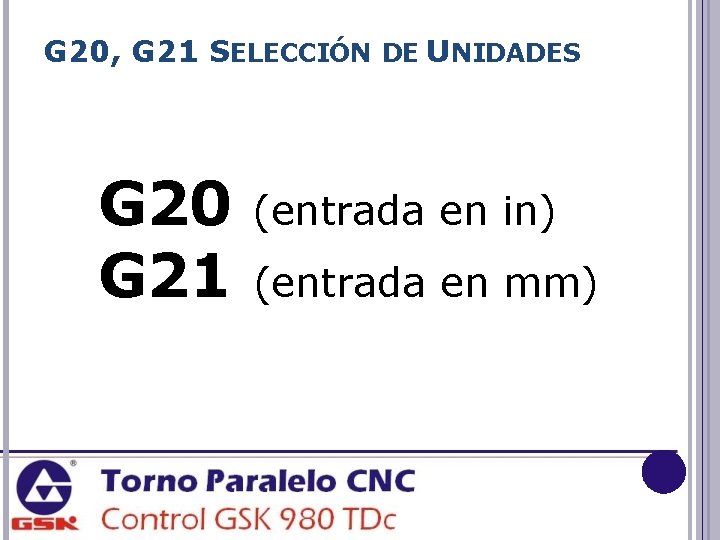 G 20, G 21 SELECCIÓN DE UNIDADES G 20 G 21 (entrada en in)