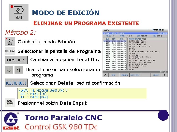 MODO DE EDICIÓN ELIMINAR UN PROGRAMA EXISTENTE MÉTODO 2: Cambiar al modo Edición Seleccionar