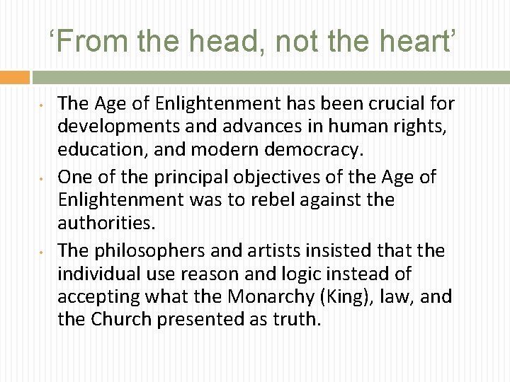 ‘From the head, not the heart’ • • • The Age of Enlightenment has