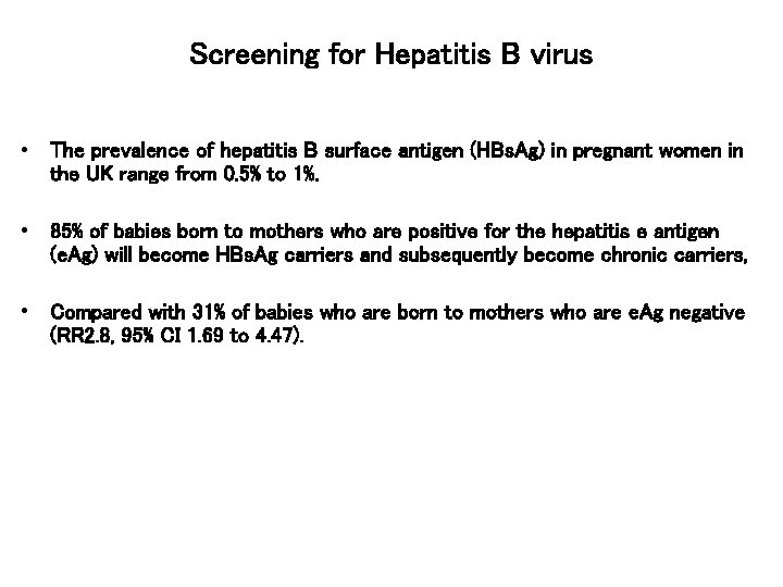 Screening for Hepatitis B virus • The prevalence of hepatitis B surface antigen (HBs.