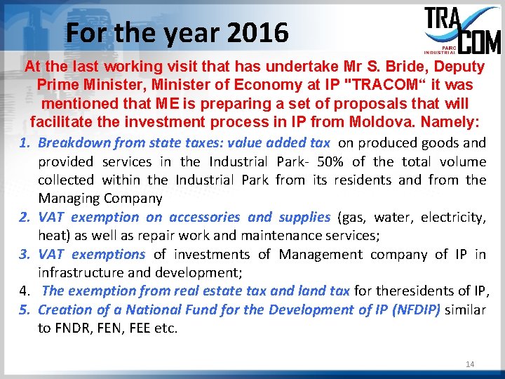 For the year 2016 At the last working visit that has undertake Mr S.
