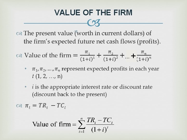 VALUE OF THE FIRM … + 