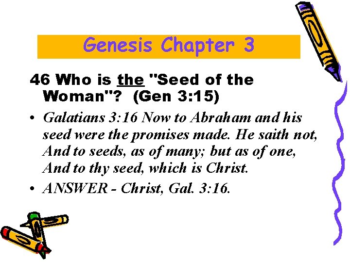 Genesis Chapter 3 46 Who is the "Seed of the Woman"? (Gen 3: 15) Genesis Chapter 3 46 Who is the "Seed of the Woman"? (Gen 3: 15)
