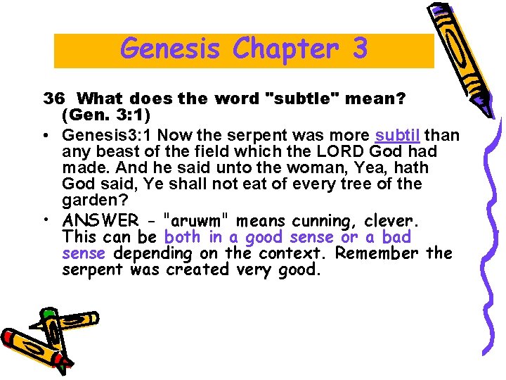Genesis Chapter 3 36 What does the word "subtle" mean? (Gen. 3: 1) • Genesis Chapter 3 36 What does the word "subtle" mean? (Gen. 3: 1) •