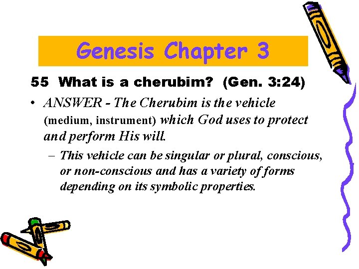 Genesis Chapter 3 55 What is a cherubim? (Gen. 3: 24) • ANSWER - Genesis Chapter 3 55 What is a cherubim? (Gen. 3: 24) • ANSWER -