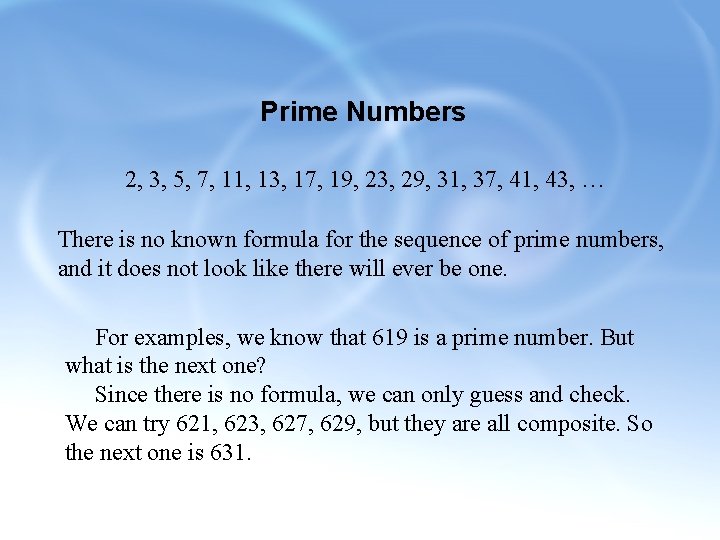 Prime Numbers 2, 3, 5, 7, 11, 13, 17, 19, 23, 29, 31, 37,