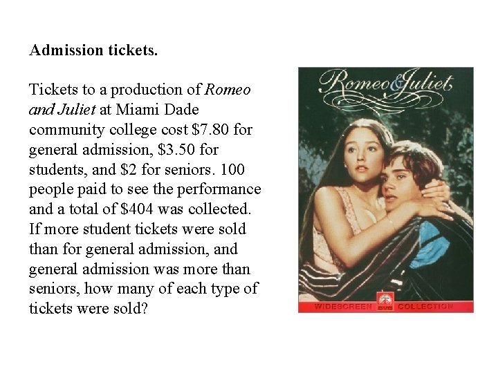 Admission tickets. Tickets to a production of Romeo and Juliet at Miami Dade community