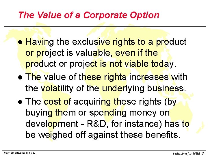 The Value of a Corporate Option Having the exclusive rights to a product or