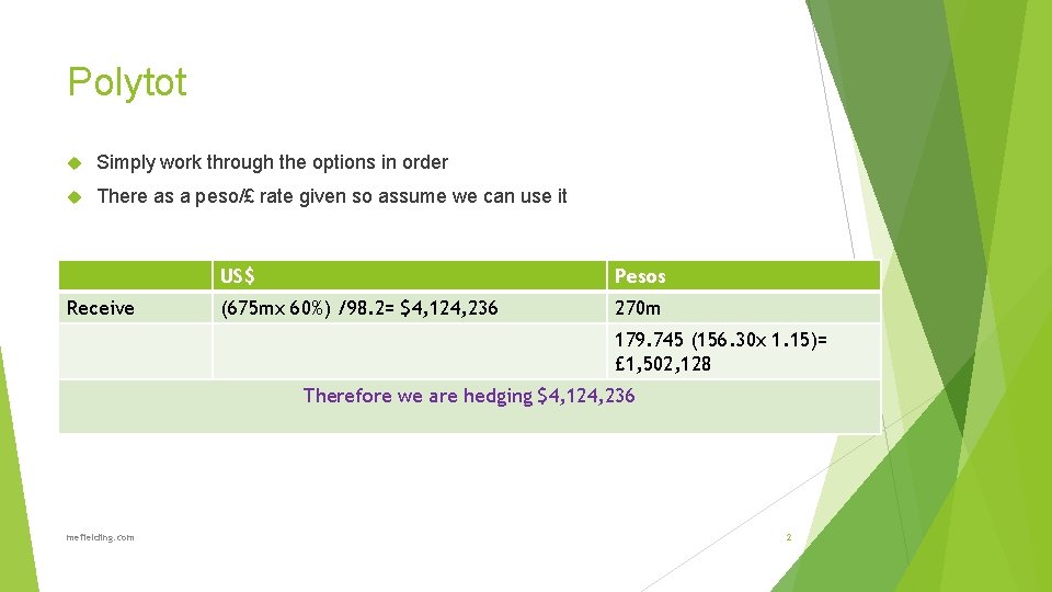 Polytot Simply work through the options in order There as a peso/£ rate given