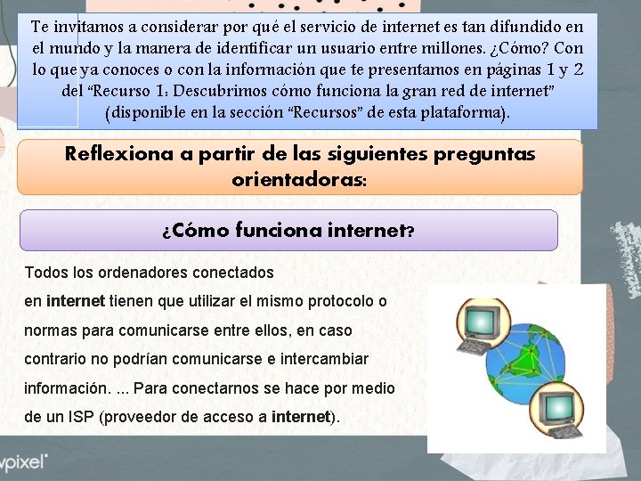 Te invitamos a considerar por qué el servicio de internet es tan difundido en