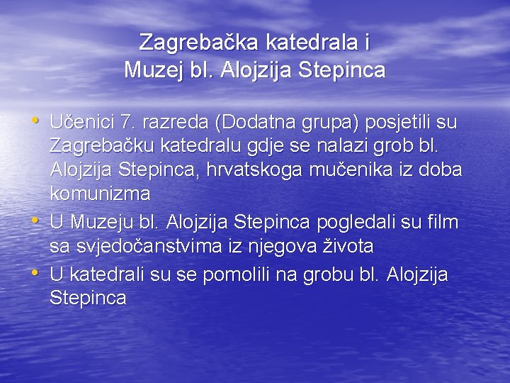 Zagrebačka katedrala i Muzej bl. Alojzija Stepinca • Učenici 7. razreda (Dodatna grupa) posjetili