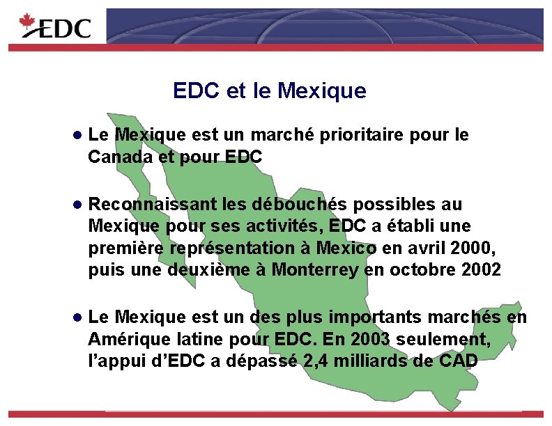 EDC et le Mexique l Le Mexique est un marché prioritaire pour le Canada