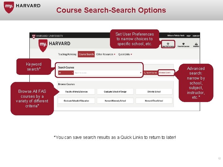 Course Search-Search Options Set User Preferences to narrow choices to specific school, etc. Keyword