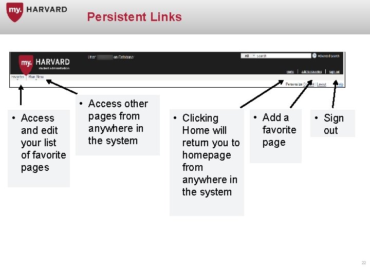 Persistent Links • Access and edit your list of favorite pages • Access other