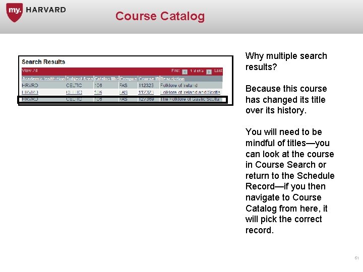 Course Catalog Why multiple search results? Because this course has changed its title over