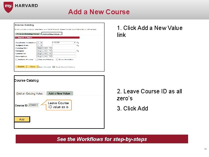 Add a New Course 1. Click Add a New Value link 2. Leave Course