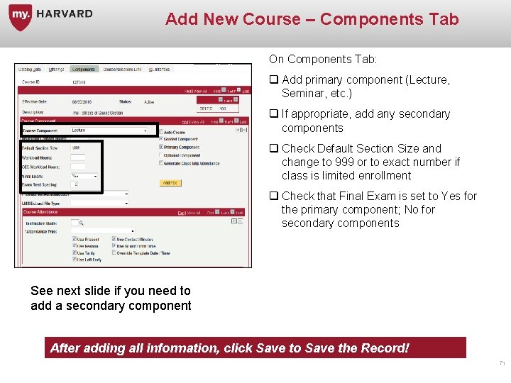 Add New Course – Components Tab On Components Tab: q Add primary component (Lecture,