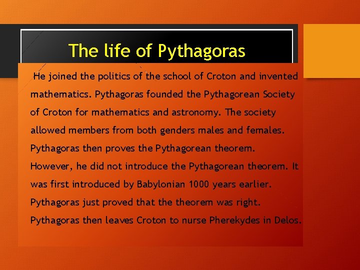 The life of Pythagoras He joined the politics of the school of Croton and