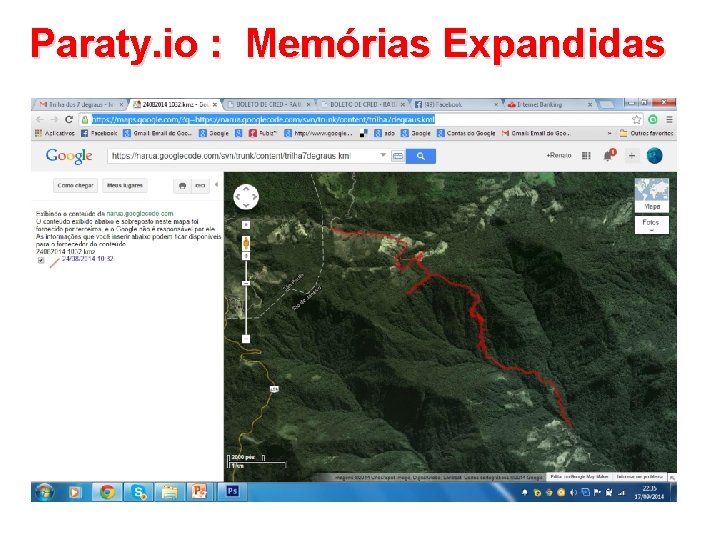 Paraty. io : Memórias Expandidas https: //maps. google. com/? q=https: //narua. googlecode. com/svn/trunk/content/trilha 7