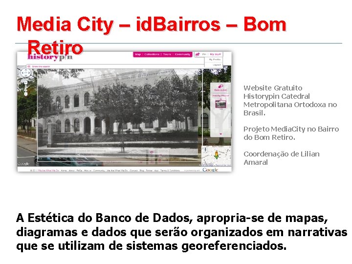Media City – id. Bairros – Bom Retiro Website Gratuito Historypin Catedral Metropolitana Ortodoxa