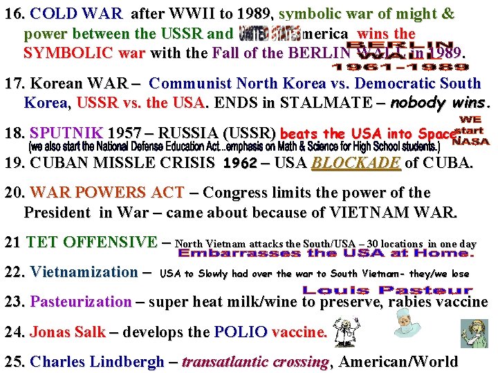 16. COLD WAR after WWII to 1989, symbolic war of might & power between