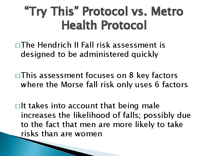 “Try This” Protocol vs. Metro Health Protocol � The Hendrich II Fall risk assessment