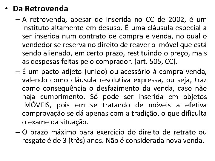  • Da Retrovenda – A retrovenda, apesar de inserida no CC de 2002,