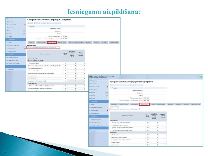Iesnieguma aizpildīšana: 7 