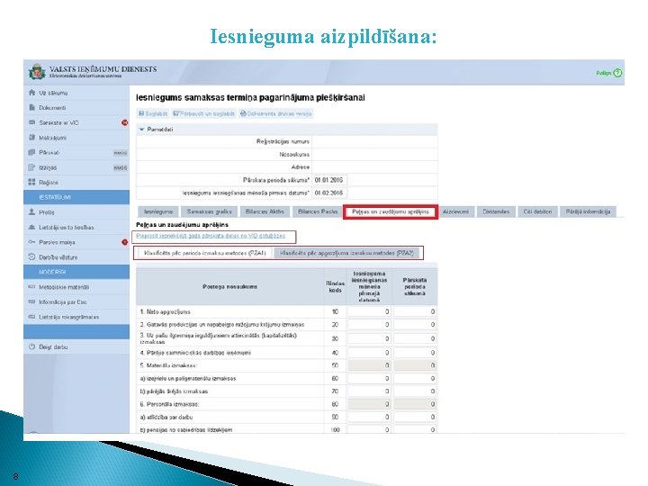 Iesnieguma aizpildīšana: 8 