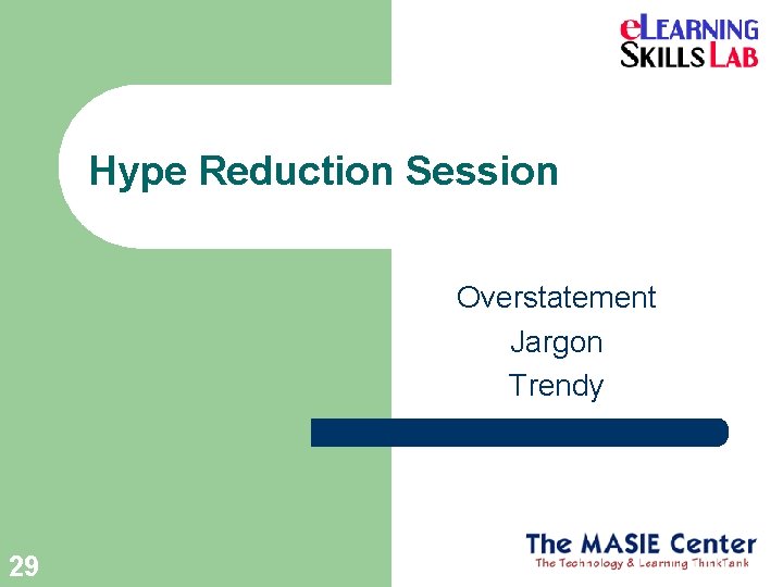 Hype Reduction Session Overstatement Jargon Trendy 29 