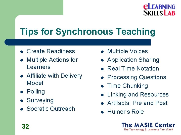 Tips for Synchronous Teaching l l l Create Readiness Multiple Actions for Learners Affiliate