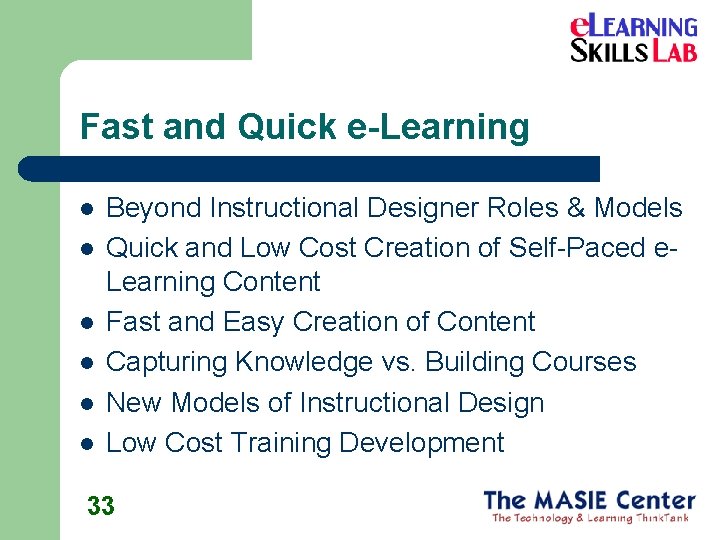 Fast and Quick e-Learning l l l Beyond Instructional Designer Roles & Models Quick