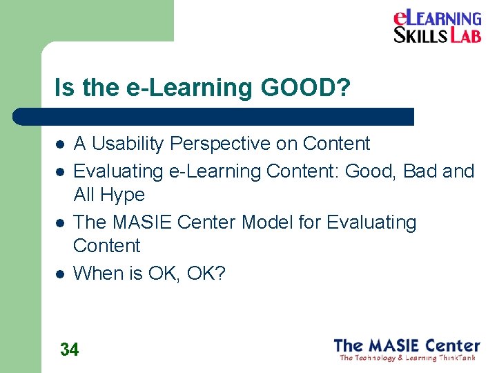 Is the e-Learning GOOD? l l A Usability Perspective on Content Evaluating e-Learning Content: