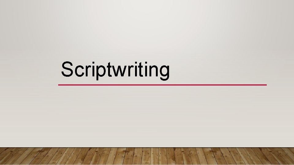 Scriptwriting 