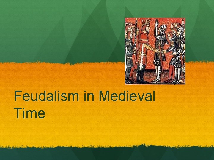 Feudalism in Medieval Time 